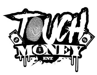 TOUCH MONEY ENT. trademark