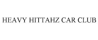 HEAVY HITTAHZ CAR CLUB trademark