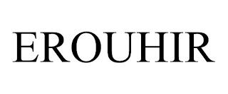 EROUHIR trademark