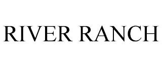 RIVER RANCH trademark