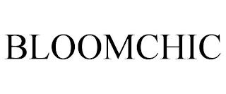 BLOOMCHIC trademark