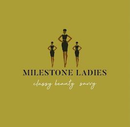 MILESTONE LADIES CLASSY BEAUTY SAVVY trademark