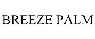 BREEZE PALM trademark