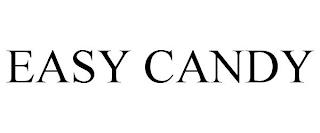 EASY CANDY trademark