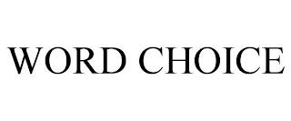 WORD CHOICE trademark