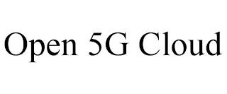 OPEN 5G CLOUD trademark