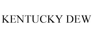 KENTUCKY DEW trademark