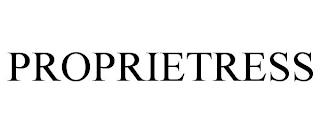 PROPRIETRESS trademark