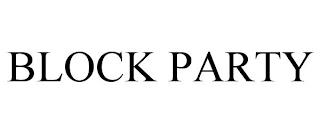 BLOCK PARTY trademark