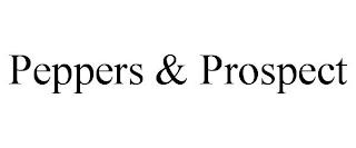 PEPPERS & PROSPECT trademark