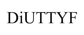 DIUTTYF trademark