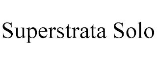 SUPERSTRATA SOLO trademark