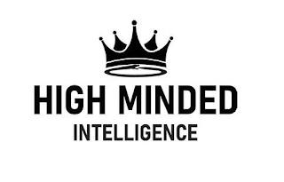 HIGH MINDED INTELLIGENCE trademark