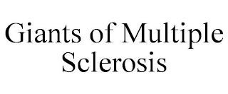 GIANTS OF MULTIPLE SCLEROSIS trademark