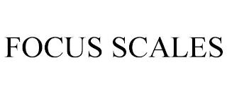 FOCUS SCALES trademark