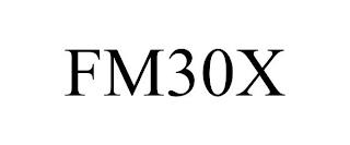 FM30X trademark