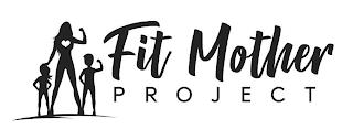 FIT MOTHER PROJECT trademark