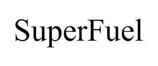 SUPERFUEL trademark