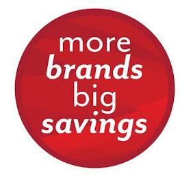 MORE BRANDS BIG SAVINGS trademark