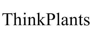 THINKPLANTS trademark