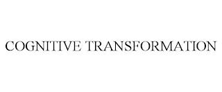 COGNITIVE TRANSFORMATION trademark