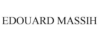 EDOUARD MASSIH trademark