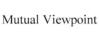 MUTUAL VIEWPOINT trademark