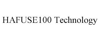 HAFUSE100 TECHNOLOGY trademark