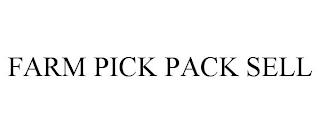 FARM PICK PACK SELL trademark