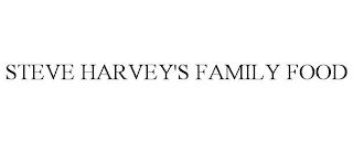 STEVE HARVEY'S FAMILY FOOD trademark