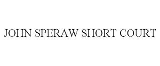 JOHN SPERAW SHORT COURT trademark