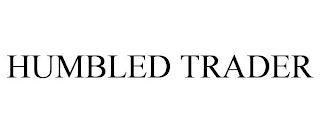 HUMBLED TRADER trademark