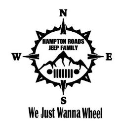 HAMPTON ROADS JEEP FAMILY WE JUST WANNA WHEEL trademark