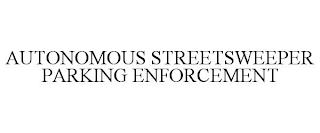 AUTONOMOUS STREETSWEEPER PARKING ENFORCEMENT trademark