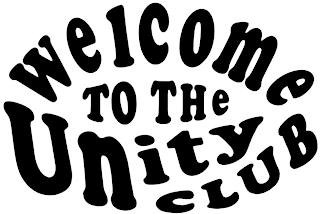 WELCOME TO THE UNITY CLUB trademark