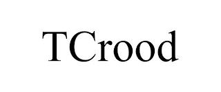 TCROOD trademark