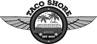 TACO SHORE LONG BEACH, CALIFORNIA EST 2013 trademark