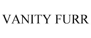 VANITY FURR trademark