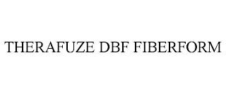 THERAFUZE DBF FIBERFORM trademark