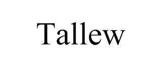 TALLEW trademark