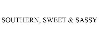 SOUTHERN, SWEET & SASSY trademark