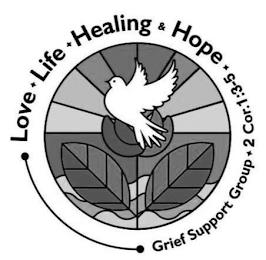 LOVE LIFE HEALING & HOPE GRIEF SUPPORT GROUP 2 COR 1: 3-5 trademark