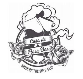 CASA DE FLORA BAR HOME TO THE SIP & CLIP trademark