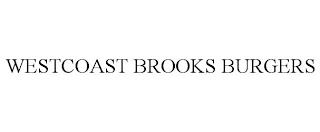 WESTCOAST BROOKS BURGERS trademark