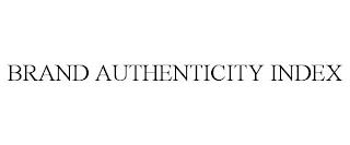 BRAND AUTHENTICITY INDEX trademark