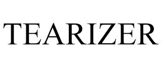 TEARIZER trademark