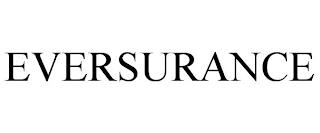 EVERSURANCE trademark