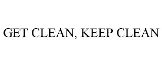 GET CLEAN, KEEP CLEAN trademark