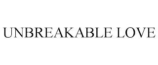 UNBREAKABLE LOVE trademark