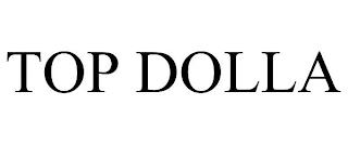 TOP DOLLA trademark